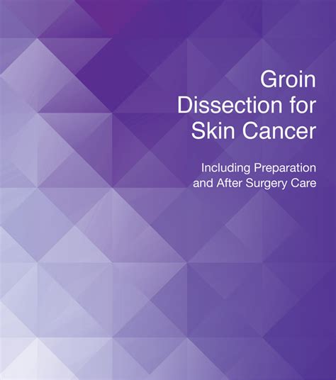 Groin Dissection For Skin Cancer Guide Sunnybrook Hospital