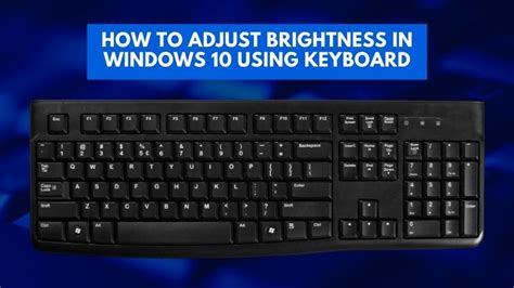 How To Adjust Brightness In Windows 10 Using Keyboard
