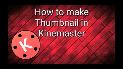 How To Make Thumbnail In Kinemaster Tutorial YouTube