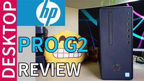 Hp Desktop Pro G2 Microtower Pc Unboxing And Review Youtube