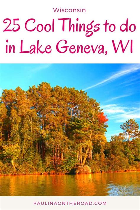 30 Cool Things To Do In Lake Geneva Wisconsin Paulina On The Road