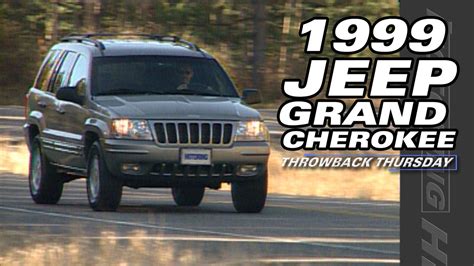 1999 Jeep Grand Cherokee Throwback Thursday The Car Guide