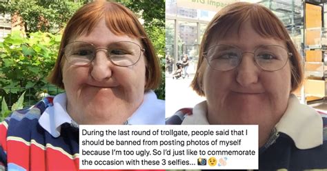 Woman Who Was Told She S Too Ugly To Post Pictures Of Herself Defies