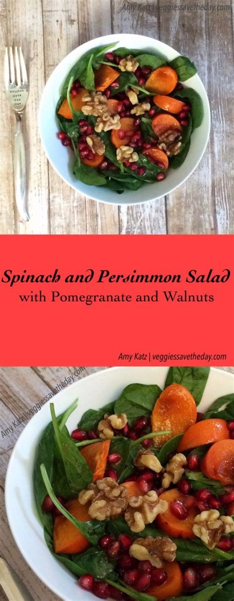 Spinach And Persimmon Salad Salad Inspiration Vegetable Recipes