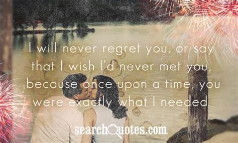 Dont Regret Meeting You Quotes Quotesgram