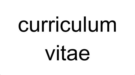 How To Pronounce Curriculum Vitae Youtube