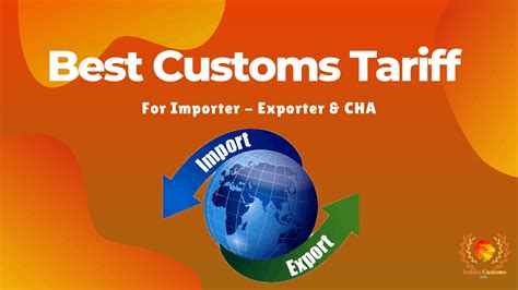 Best Customs Tariff For Importer And Cha 2024