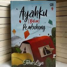 Cetakan kedua puluh satu, april 2018 jumlah halaman: AYAHKU BUKAN PEMBOHONG - TERE LIYE | JT Books