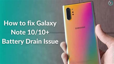 Galaxy Note 10 Battery Draining Fast Herere 17 Ways To Fix It