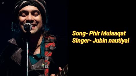 Phir Mulaaqat Lyrics Singer Jubin Nautiyal Movie Cheat India Youtube