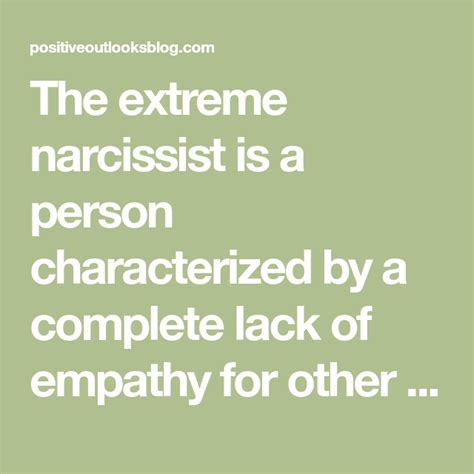 the extreme narcissist is a person characterized by a complete lack of empathy for other people