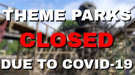 Live Theme Parks Closed Due To Covid 19 Youtube