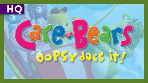 Care Bears Oopsy Does It 2007 Trailer Youtube