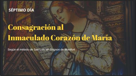 Consagración A La Virgen María Según El Método De San Luis María