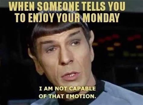 It Sure Is Monday Funny Captions Funny Memes Jokes Call Center Humor