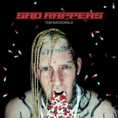 Sad Rappers Single By Tom Macdonald Spotify