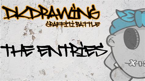 Dkdrawing Graffiti Battle Entries Beat 5 Youtube