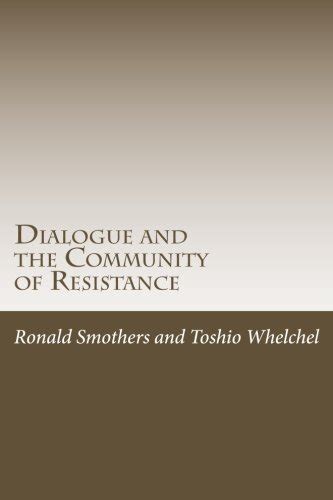Dialogue And The Community Of Resistance Critical Thoughts In A