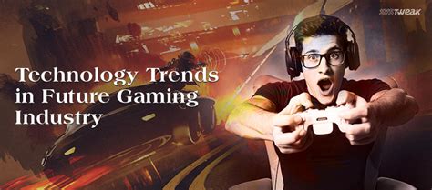 Technology Trends In Future Gaming Clubfardeen