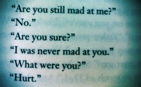 You Are Mad At Me Quotes Quotesgram