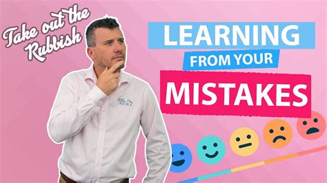 Learning From Your Mistakes Take Out The Rubbish Ep120 Youtube
