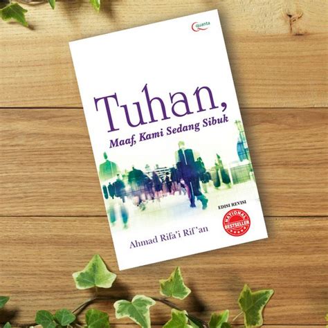 Masih sangatlah banyak, sehingga kami sangat kesulitan menyisihkan sebagian. √ Tuhan Maaf, Kami Sedang Sibuk | Download E-Book PDF