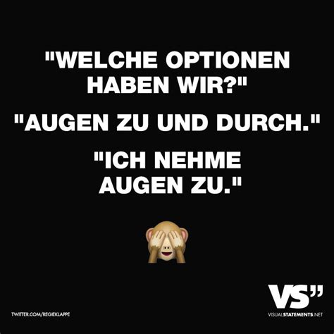 Mein bruder treibt regelmäßig sport. "Welche Optionen haben wir?" "Augen zu und durch." "Ich ...
