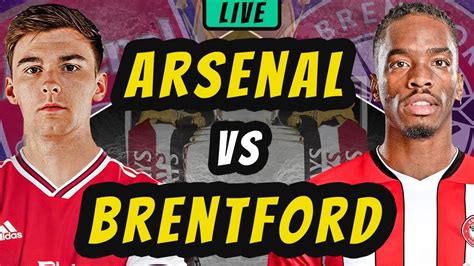 Arsenal Vs Brentford Live Stream Epl Premier League Football Match