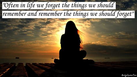 Don't forget to work on the caption! Often in life we forget the things we should remember and ...