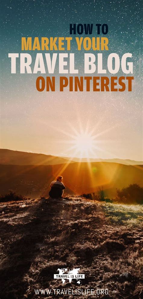 How To Market Your Travel Blog On Pinterest With Images Travel Blog