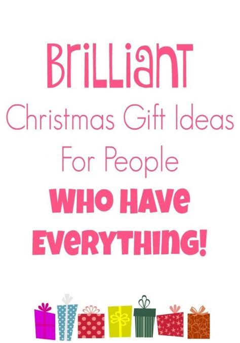 Great gifts for the elder who says they already have everything they need! CHRISTMAS GIFT IDEAS FOR PEOPLE WHO HAVE EVERYTHING ...