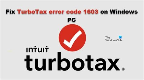 Fix Turbotax Error Code 1603 On Windows Pc