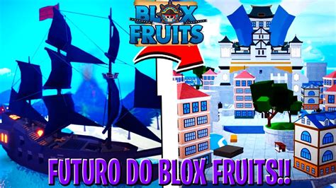 Blox Fruits Vai Atualizar Tudo Que TerÁ Nos Proximos Updates Youtube