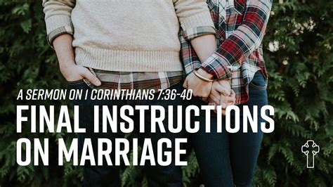 “final Instructions On Marriage” 1 Corinthians 736 40 September 12 2021 Tec Service Youtube