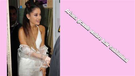 ariana grande ombre hair subliminal (strongest ombre hair ...