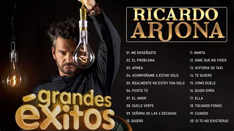 Ricardo Arjona Xitos Sus Mejores Romantic S Ricardo Arjona Grandes