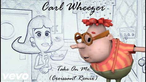 Carl Wheezer Sings Take On Me Croissant Remix Youtube