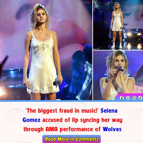 ‘the Biggest Fraud In Music ’ Selena Gomez Accused Of Lip Syncing Her Way Through Ama