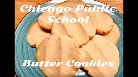the best chicago public school lunchroom butter cookies buttery and delicious quick simple
