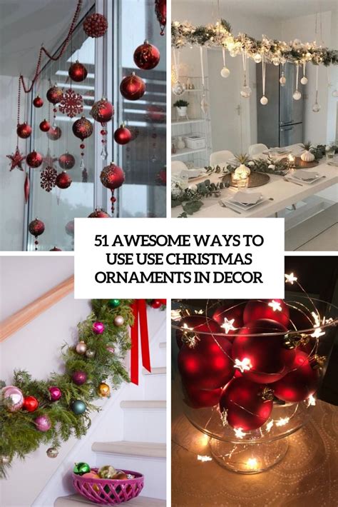 51 Awesome Ways To Use Christmas Balls And Ornaments In Decor Digsdigs