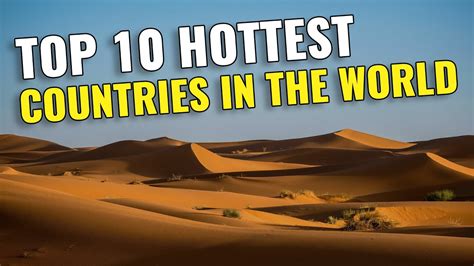 Top HOTTEST Countries In The World Hottest Countries YouTube