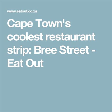 Cape Towns Coolest Restaurant Strip Bree Street Eat Out Cool