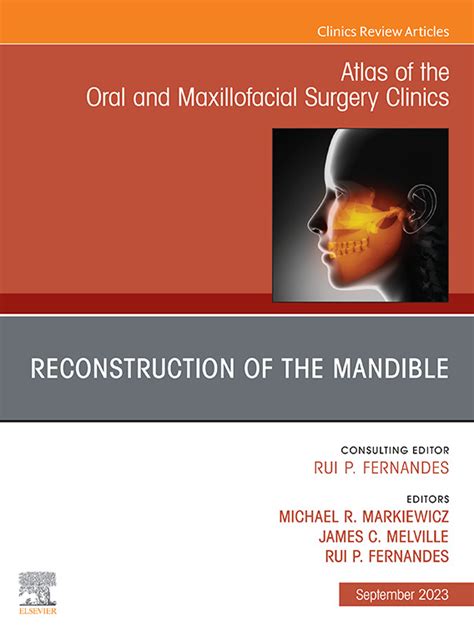 Forthcoming Issues Atlas Of The Oral And Maxillofacial Surgery