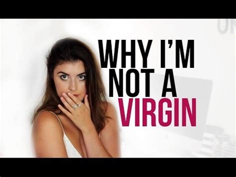 Why I M Not A Virgin Tmi Series Youtube