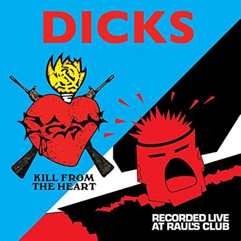 Kill From The Heart Recorded Live At Rauls Club By Dicks On Amazon Music Unlimited