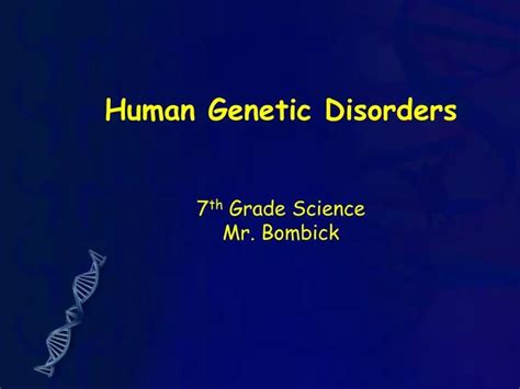 Ppt Human Genetic Disorders 7 Th Grade Science Mr Bombick Powerpoint