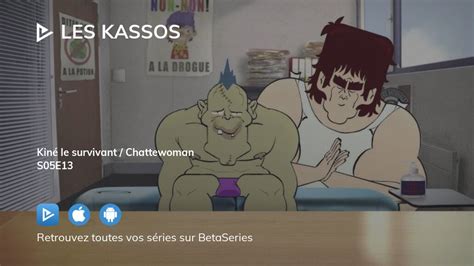 Regarder Les Kassos Saison 5 épisode 13 En Streaming Complet Vostfr Vf Vo
