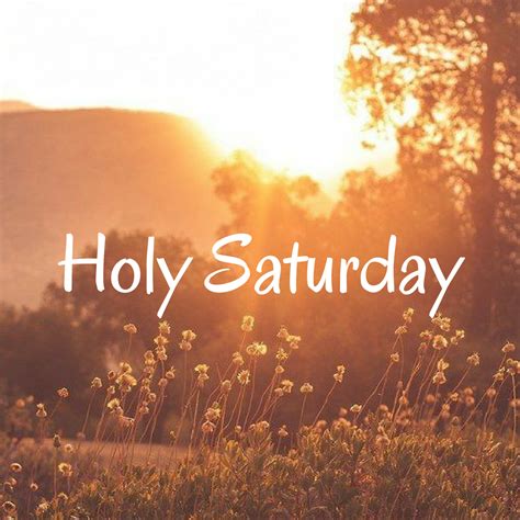 Sabbatum sanctum), the saturday of holy week, also known as great and holy matins of holy and great saturday (in parishes usually held on friday evening)910 takes. Thinking About Holy Saturday - Fresh From the Shire