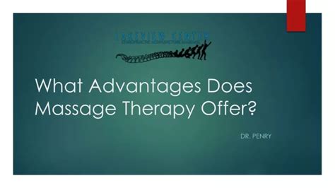Ppt What Advantages Does Massage Therapy Offer Powerpoint Presentation Id11776951