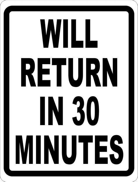 Will Return In 30 Minutes Sign Signs By Salagraphics